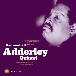 Legends Live - Cannonball Adderley Quintet
