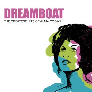 Dreamboat: The Greatests Hits Of Alma Cogan