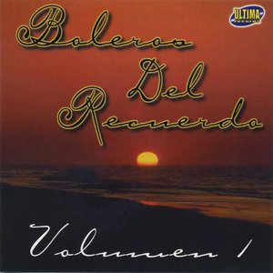 Boleros del Recuerdo, Vol. 1