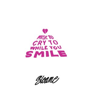 Music to Cry to While You Smile
