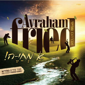 Avraham Fried - Ah Mechayeh! & Other Yiddish Songs - Zortam Music