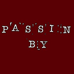 Passin By