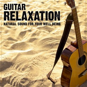Guitar Relaxation (Natural Sound for Your Well Being)