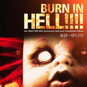 地獄へ堕ちろ!!!! Burn In Hell!!!!