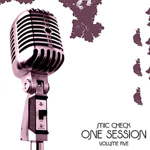 Mic Check One - Session Vol 5 Platinum Edition