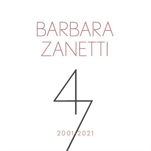 47: Barbara Zanetti 2001 - 2021