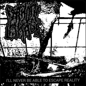 I'LL Never Be Able To Escape Reality - EP