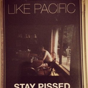 Stay Pissed.