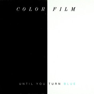 Until You Turn Blue