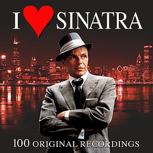 I Love Sinatra - 100 Original Recordings