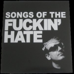 Songs of The Fuckin' Hate