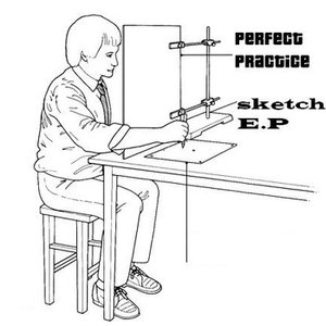 Perfect Practice - Sketch E.P