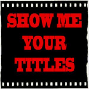 Show Me Your Titles film podcast için avatar