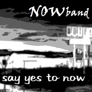 Say Yes To NOW