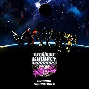Stardust Galaxy Warriors: Stellar Climax (Original Soundtrack)