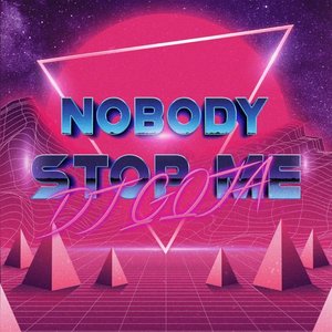 Nobody Stop Me