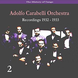 Adolfo Carabelli Orchestra / Recordings 1932 - 1933, Volume 1