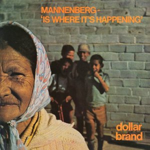 Mannenberg - 'Is Where It's Happening'