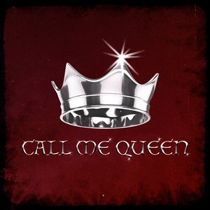 CALL ME QUEEN