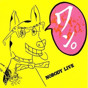 NOBODY LIVE ワン!