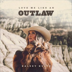 Love Me Like an Outlaw