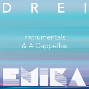 DREI (Instrumentals & A Capellas)