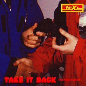 Take It Back! (Remastered) [Explicit]
