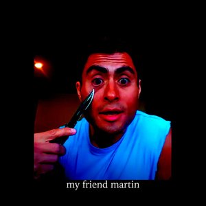 My Friend Martin