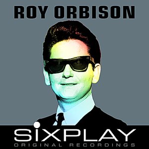 Six Play: Roy Orbison - EP