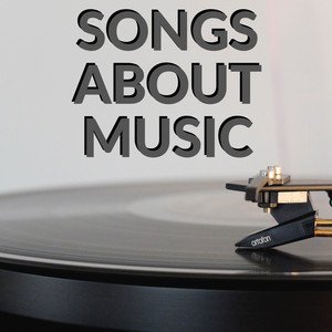 Songs About Music