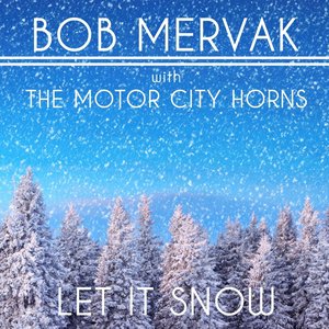 Let It Snow (feat. The Motor City Horns)