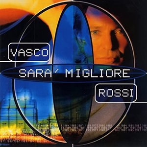 Sarà Migliore - La Musica di Vasco