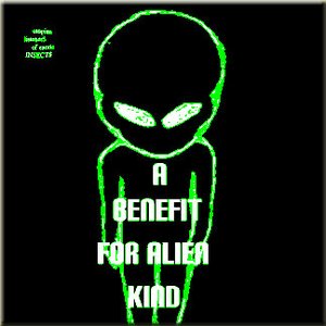 A Benefit For Alien Kind