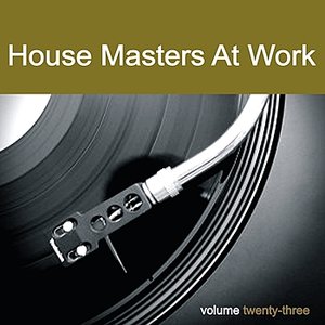 House Masters at Work Vol. 23