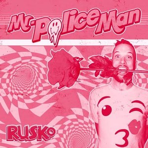 Rusko - Mr. Policeman - Zortam Music