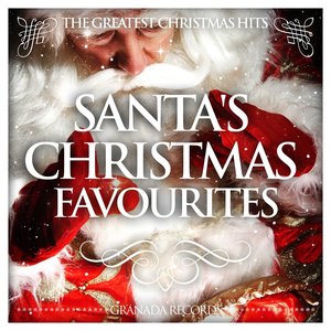 Santa's Christmas Favourites (The Greatest Christmas Hits)
