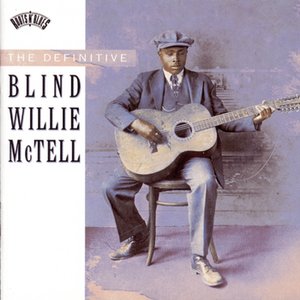 Bild für 'THE DEFINITIVE BLIND WILLIE McTELL'