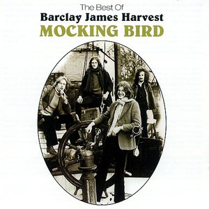 Mocking Bird: The Best Of Barclay James Harvest