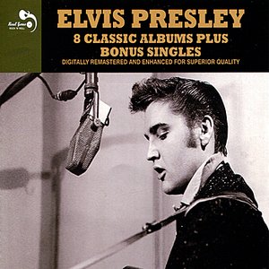 Elvis Presley (8 Classic Albums Plus Bonus Singles)