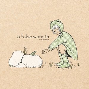 a false warmth
