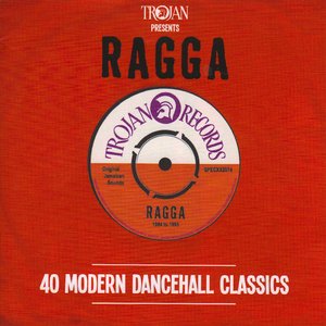 Trojan Presents: Ragga