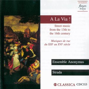 A La Via!, Street music from the 13th to the 16th century