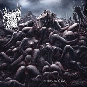 Sickening Indulgence of Flesh