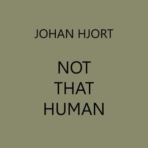 Not That Human