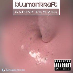 Skinny Remixes