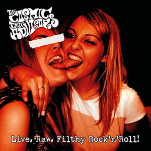 Live, Raw, Filthy, Rock'n'Roll!