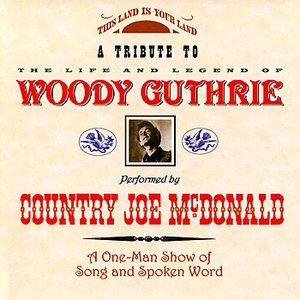 A Tribute To Woody Guthrie