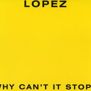 Lopez - Why Can