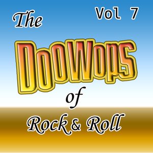 The Doo Wops Of Rock & Roll Vol 7