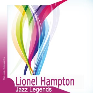 Jazz Legends: Lionel Hampton
